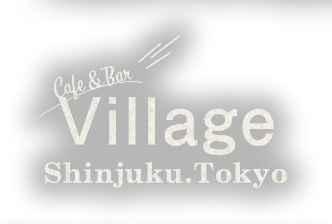 Café＆Bar Village Shinjyuku.Tokyo